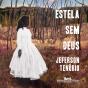 Estela Sem Deus - Preview