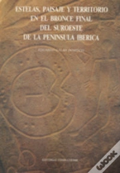 Capa do artigo Estelas, Paisaje Y Territorio En El Bronce Final Del Suroeste De La Peninsula Iberica
