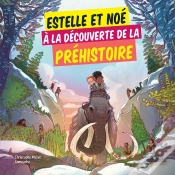 Capa do artigo Estelle Et Noé À La Découverte De La Préhistoire