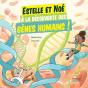 Estelle Et Noé À La Découverte Des Gènes Humains ! - Preview