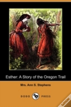 Capa do artigo Esther: A Story Of The Oregon Trail (Dod