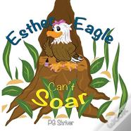 Esther Eagle Can'T Soar