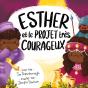 Esther Et Le Projet Très Courageux - Preview