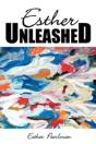 Esther Unleashed - Preview