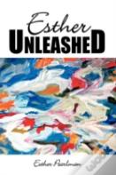 Esther Unleashed