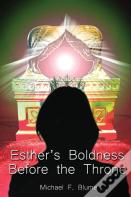 Esther'S Boldness Before The Throne