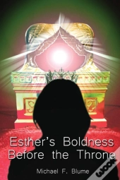 Esther'S Boldness Before The Throne