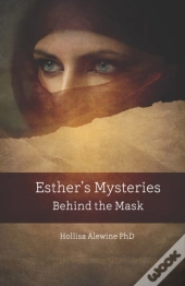 Esther'S Mysteries Behind The Mask