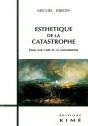 Esthétique De La Catastrophe ; Essai Sur L'Art Et La Catastophe - Preview