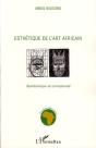 Esthétique De L'Art Africain ; Symbolique Et Complexité - Preview