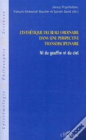 Capa do artigo Esthétique Du Beau Ordinaire Dans Une Perspective Transdisciplinaire ; Ni Du Gouffre Ni Du Ciel