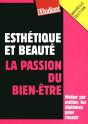 Esthétique Et Beauté ; La Passion Du Bien-Être (Édition 2009) - Preview