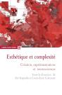 Esthétique Et Complexité ; Création, Expérimentations Et Neuroscience - Preview