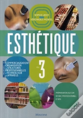 Esthétique ; Manuel De Commercialisation, Organisation Des Structures Et Technologie Des Appareils T.3