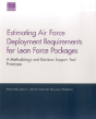 Estimating Air Force Deployment Requirements For Lean Force Packages - Preview