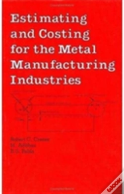 Capa do artigo Estimating And Costing For The Metal Manufacturing Industries