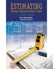 Estimating Home Construction Costs