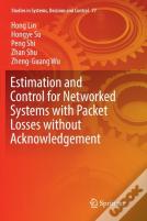 Estimation And Control For Networked Systems With Packet Losses Without Acknowledgement