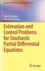 Estimation And Control Problems For Stochastic Partial Differential Equations - Preview