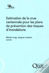 Estimation De La Crue Centennale Pour Les Plans De Prévention Des Risques D'Inondation