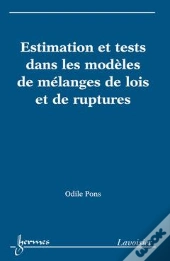 Estimation Et Tests Dans Les Modèles De Mélanges De Lois Et De Ruptures