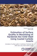 Estimation Of Surface Quality In Machining Of Hardened Aisi 4340 Steel Using Coated Carbide Inserts