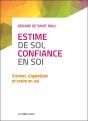 Estime De Soi, Confiance En Soi ; S'Aimer, S'Apprécier Et Croire En Soi (2e Édition) - Preview