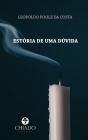 Estória de uma Dúvida - Preview