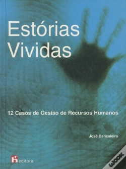 Capa do artigo Estórias Vividas - 12 Casos de Gestão de Recursos Humanos