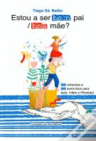 Estou a Ser Bom Pai / Boa Mãe?