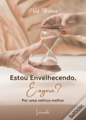 Capa do artigo Estou Envelhecendo, e Agora?