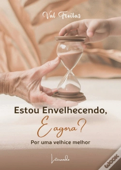 Capa do artigo Estou Envelhecendo, e Agora?