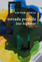 Estrada Perdida | Lost Highway