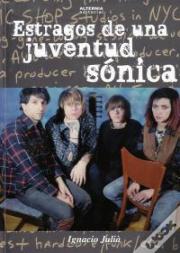 Estragos De Una Juventud Sónica
