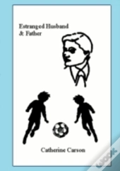 Estranged Husband & Father