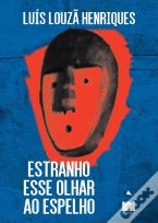 Estranho esse Olhar ao Espelho
