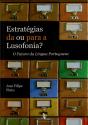 Estratégias da ou para a Lusofonia? - Preview