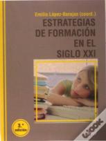 Estrategias De Formación En El Siglo Xxi: Life Long Learning