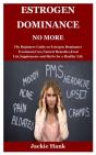 Estrogen Dominance No More - Preview