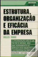 Estrutura, Organização e Eficácia da Empresa