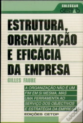 Estrutura, Organização e Eficácia da Empresa