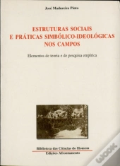 Estruturas Sociais e Práticas Simbólico-Ideológicas nos Campos