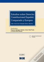 Estudios Sobre Derecho Constitucional Español, Comparado Y Europeo