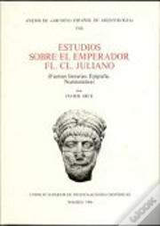 Estudios Sobre El Emperador Fl. Cl. Juliano