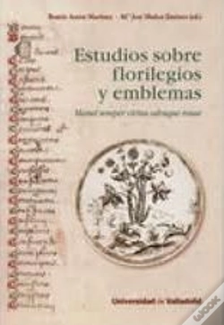 Capa do artigo Estudios Sobre Florilegios Y Emblemas. Manet Semper Virtus Odosque Rosae