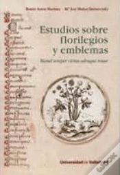 Capa do artigo Estudios Sobre Florilegios Y Emblemas. Manet Semper Virtus Odosque Rosae