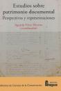 Estudios Sobre Patrimonio Documental: Perspectivas Y Representaciones - Preview