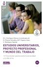 Estudios Universitarios, Proyecto Profesional Y Mundo Del Trabajo. Cómo Tender Puentes Entre La Univ - Preview