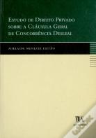 Estudo de Direito Privado Sobre a Cláusula Geral de Concorrência Desleal
