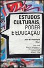 Estudos Culturais, Poder e Educação - Preview
